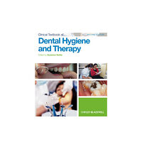 John Wiley And Sons Ltd Clinical Textbook of Dental Hygiene and Therapy (häftad, eng)