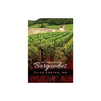 University of california press My Favorite Burgundies (inbunden, eng)