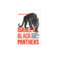 University of california press Israel's Black Panthers (inbunden, eng)