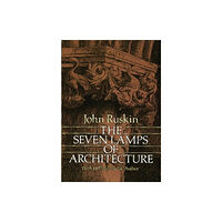 Dover publications inc. The Seven Lamps of Architecture (häftad, eng)