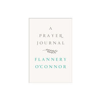 Farrar, Straus and Giroux A Prayer Journal (inbunden, eng)