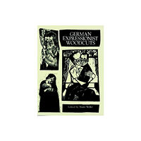Dover publications inc. German Expressionist Woodcuts (häftad, eng)