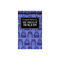 Dover publications inc. The Birth of Tragedy (häftad, eng)