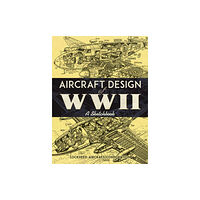 Dover publications inc. Aircraft Design of WWII (häftad, eng)