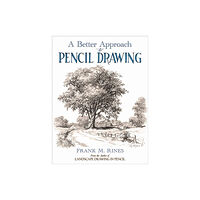 Dover publications inc. A Better Approach to Pencil Drawing (häftad, eng)