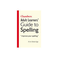 John Murray Press Chambers Adult Learner's Guide to Spelling (häftad, eng)