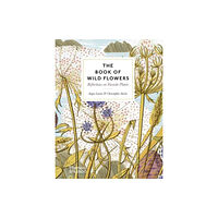 Thames & Hudson Ltd The Book of Wild Flowers (inbunden, eng)