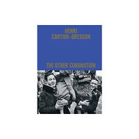 Thames & Hudson Ltd Henri Cartier-Bresson: The Other Coronation (inbunden, eng)