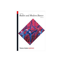 Thames & Hudson Ltd Ballet and Modern Dance (häftad, eng)