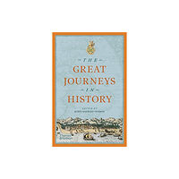 Thames & Hudson Ltd The Great Journeys in History (häftad, eng)