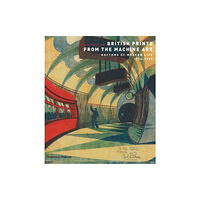 Thames & Hudson Ltd British Prints from the Machine Age (häftad, eng)