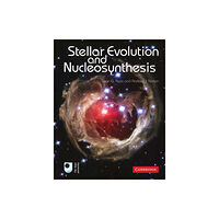 Cambridge University Press Stellar Evolution and Nucleosynthesis (häftad, eng)