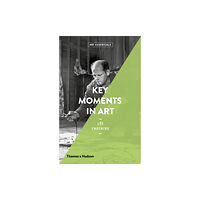 Thames & Hudson Ltd Key Moments in Art (häftad, eng)