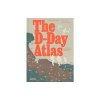 Thames & Hudson Ltd The D-Day Atlas (inbunden, eng)