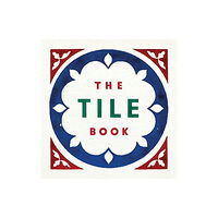 Thames & Hudson Ltd The Tile Book (inbunden, eng)