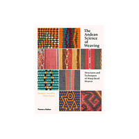 Thames & Hudson Ltd The Andean Science of Weaving (inbunden, eng)