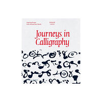 Thames & Hudson Ltd Journeys in Calligraphy (inbunden, eng)