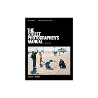 Thames & Hudson Ltd The Street Photographer’s Manual (häftad, eng)