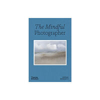 Thames & Hudson Ltd The Mindful Photographer (häftad, eng)