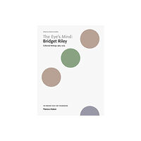 Thames & Hudson Ltd The Eye's Mind: Bridget Riley (häftad, eng)