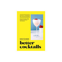 Octopus publishing group How to Make Better Cocktails (inbunden, eng)