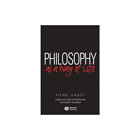 John Wiley And Sons Ltd Philosophy as a Way of Life (häftad, eng)