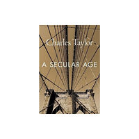 Harvard university press A Secular Age (häftad, eng)