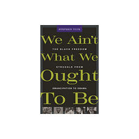 Harvard university press We Ain’t What We Ought To Be (häftad, eng)