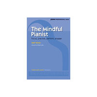 Faber Music Ltd The Mindful Pianist (häftad, eng)