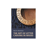 The Crowood Press Ltd Art of Letter Carving in Wood (inbunden, eng)