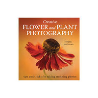 The Crowood Press Ltd Creative Flower and Plant Photography (häftad, eng)