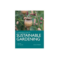 The Crowood Press Ltd Sustainable Gardening (häftad, eng)