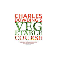 Quarto Publishing Plc Charles Dowding's Vegetable Course (häftad, eng)