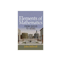Princeton University Press Elements of Mathematics (häftad, eng)