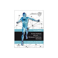 Elsevier Health Sciences Functional Atlas of the Human Fascial System (inbunden, eng)