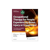 Elsevier Health Sciences Occupational Therapy for People Experiencing Illness, Injury or Impairment (häftad, eng)