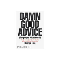 Phaidon Press Ltd Damn Good Advice (For People with Talent!) (häftad, eng)