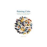 Quarto Publishing Plc Painting Calm (häftad, eng)