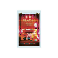 Quarto Publishing Plc Foodie Places (inbunden, eng)