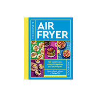 Quarto Publishing Plc The Complete Air Fryer Cookbook (inbunden, eng)