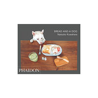 Phaidon Press Ltd Bread and a Dog (häftad, eng)