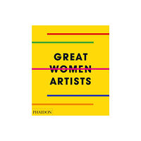 Phaidon Press Ltd Great Women Artists (inbunden, eng)