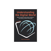 Princeton University Press Understanding the Digital World (häftad, eng)