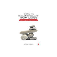 Taylor & francis ltd Healing the Fragmented Selves of Trauma Survivors (häftad, eng)