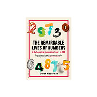 Duckworth Books The Remarkable Lives of Numbers (häftad, eng)