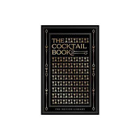 British Library Publishing The Cocktail Book (inbunden, eng)