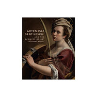 Princeton University Press Artemisia Gentileschi and the Business of Art (inbunden, eng)