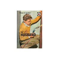 Penguin books ltd How it Works: The Husband (inbunden, eng)