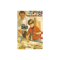 Penguin books ltd How it Works: The Dad (inbunden, eng)