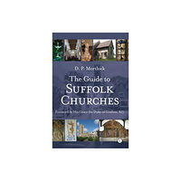 James Clarke & Co Ltd The Guide to Suffolk Churches (häftad, eng)